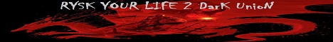 Risk Your Life 2 Dark UnioN Banner