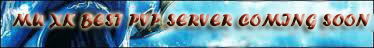 MU XK BEST PVP SERVER COMING SOON!!! Banner